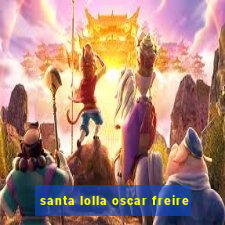 santa lolla oscar freire